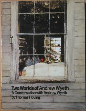 Two Worlds of Andrew Wyeth: A Conversation with Andrew Wyeth
