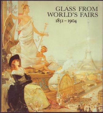 Glass From World's Fairs: 1851-1904