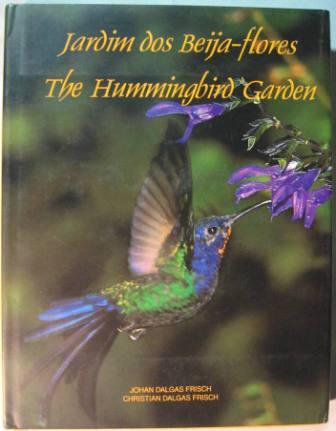Jardim dos Beija-Flores / The Hummingbird Garden