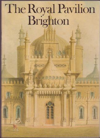 The Royal Pavilion at Brighton / Published by the Command of & dedicated by permission to the King