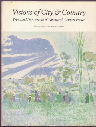 Visions of City & Country: Prints and Photographs of Nineteenth-Century France