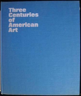 Three Centuries of American Art