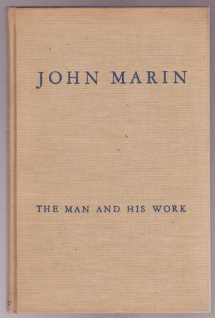 John Marin, The Man and His Work