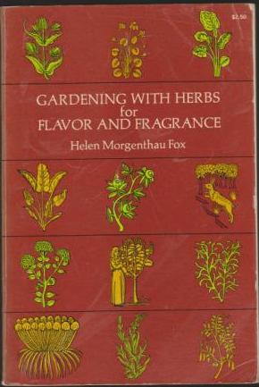 Gardening with Herbs, for Flavor and Fragrance