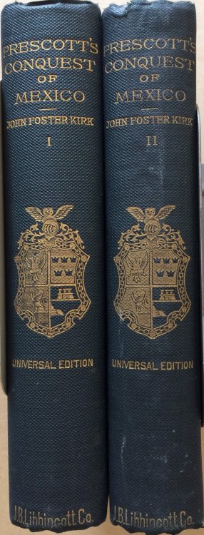 History of the Conquest of Mexico - Volumes 1&2 (of 3)