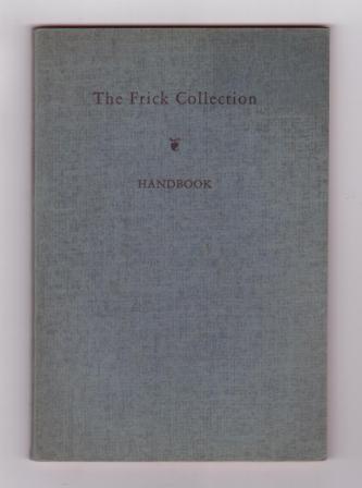 The Frick Collection - Handbook