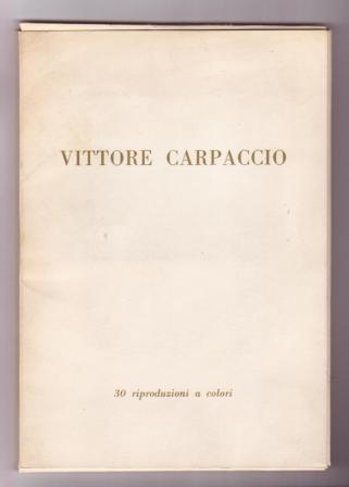 Vittore Carpacccio - 30 riproduzioni a colori