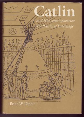 Catlin and His Contemporaries: The Politics of Patronage