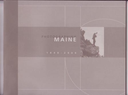 Photographing Maine, 1840-2000