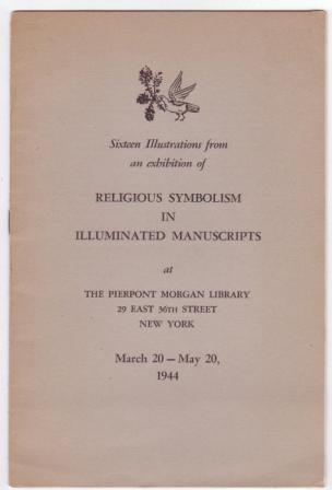 Sixteen Illustrations from an exhibition of Religious Symbilism in Illuminated Manuscripts