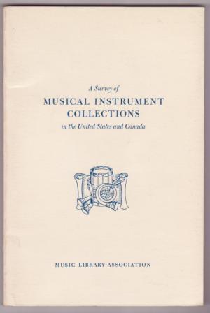 A Survey of Musical Instrument Collections in the United States and Cnaada