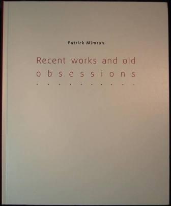 Patrick Mimran: Recent works and old obsessions