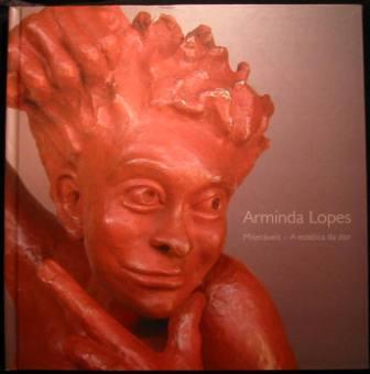 Arminda Lopes - Miserveis - A esttica da dor - Bronzes