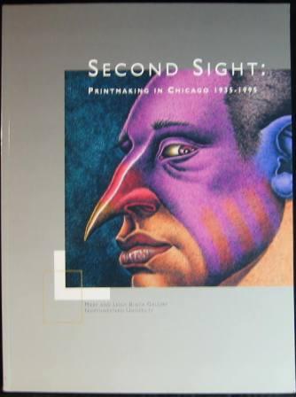 Second Sight: Printmaking in Chicago: 1935-1995