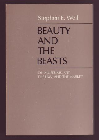 Beauty and the Beasts: On Museums, Art, the Law, and the Market