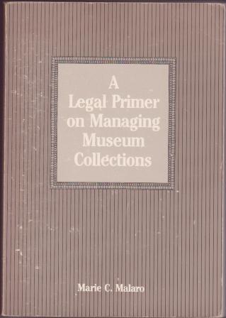 A Legal Primer on Managing Museum Collections