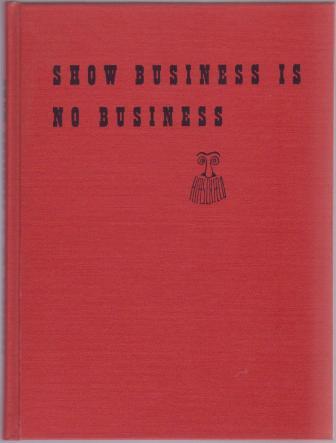 Show Business Is No Business