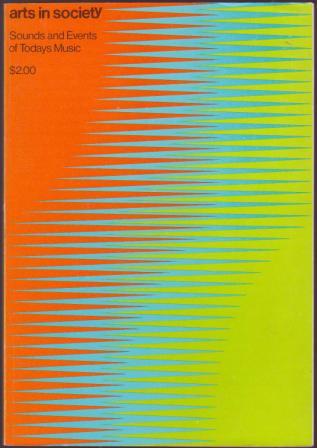 Arts in Society: Sounds and Events of Today's Music. Vol. 7/ No. 1