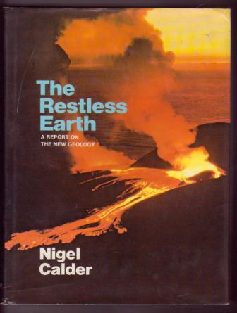 The Restless Earth: A Report on the New Geology