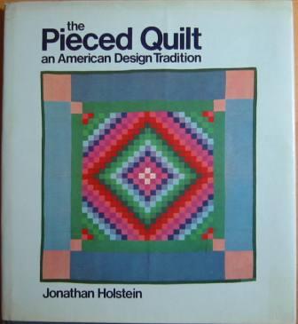 the Pieced Quilt an American Design Tradition