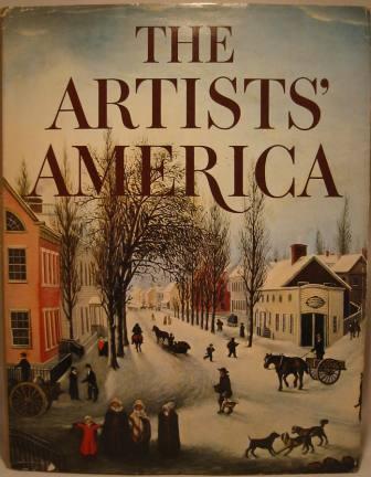 The American Heritage History of The Artists' America