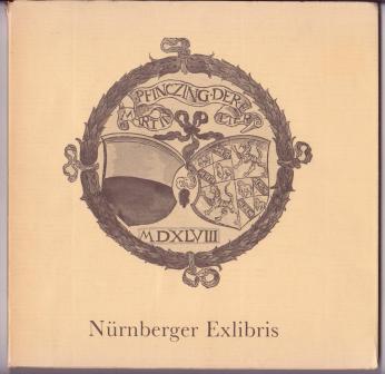 Nrnberger Exlibris: 28 ausgewhlte Bucheignerzeichen von Albrecht Drer bis zur Jahrhundertwende
