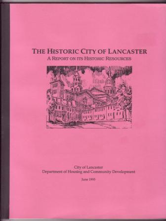 The Historic City of Lancaster: A Report on Its Historic Resources