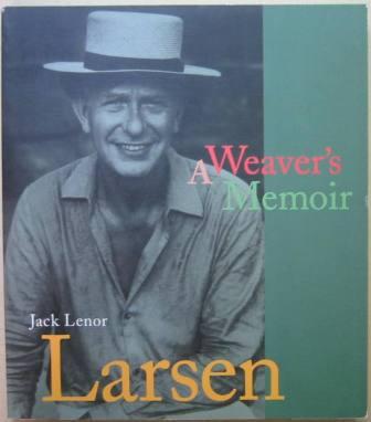 Jack Lenor Larsen: A Weaver's Memoir