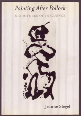 Painting After Pollock: Structures of Influence