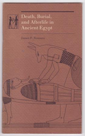 Death, Burial, and Afterlife in Ancient Egypt