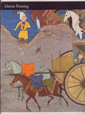 Islamic Painting ( Arab, Persian, Indian Painting)