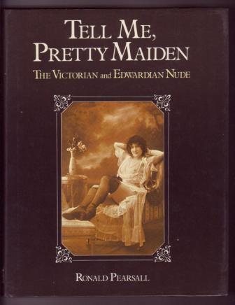 Tell Me, Pretty Maiden: The Victorian and Edwrdian Nude