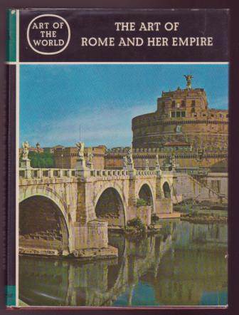 The Art of Rome and Her Empire