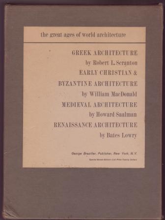 The Great Ages of World Architecture: Greek Architecture; Early Christian & Byzantine Architecture; Medieval Architecture; Renaissance Architecture. 4 volumes