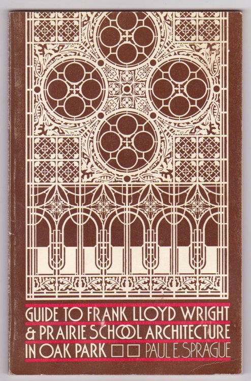 Guide to Frank Lloyd Wright & Prairie School Architecture in Oak Park