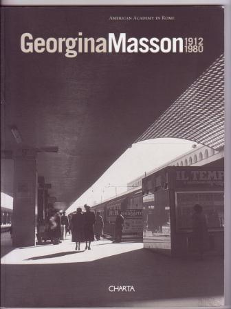 Georgina Masson 1912-1980: Selections from the Photographic Archive / Selezioni dall'Archivo Fotografico