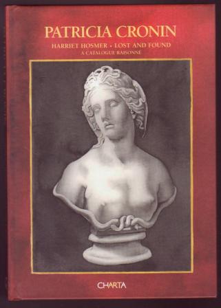 Harriet Hosmer: Lost and Found, a Catalogue Raisonn