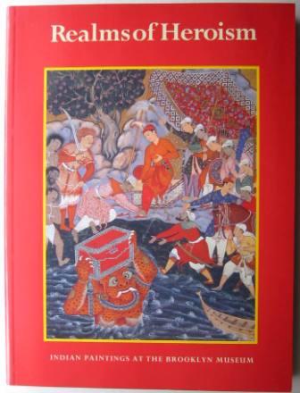Realms of Heroism: Indian Paintings at The Brooklyn Museum