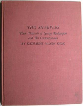 The Sharples: Their Portraits of George Washington and His Contemporaries