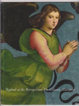 Raphael at the Metropolitan: The Colonna Altarpiece
