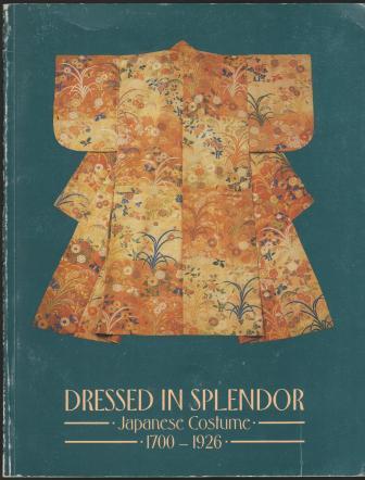 Dressed in Splendor: Japanese Costume 1700-1926
