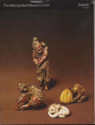 Netsuke: The Small Sculptures of Japan / The Metropolitan Museum of Art Bulletin