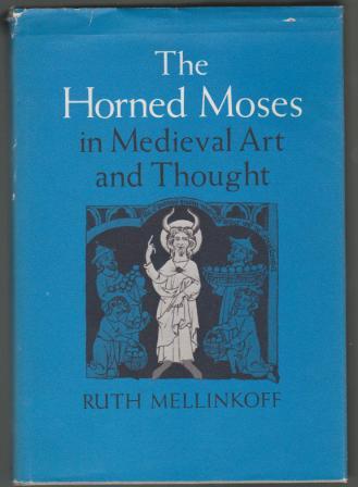 The Horned Moses in Medieval Art and Thought