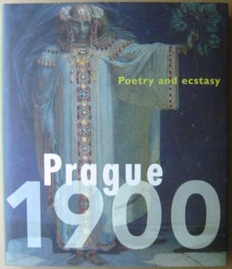 Prague 1900: Poetry and Ecstasy