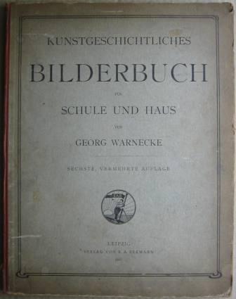 Kunstgeschichtliches Bilderbuch fr Schule und Haus
