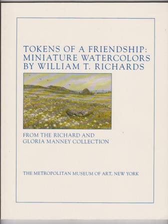 Tokens of a Friendship: Miniature Watercolors by William T. Richards from the Richard and Gloria Manney Collection
