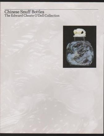 Chinese Snuff Bottles - The Edward Choate O'Dell Collection