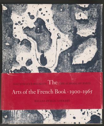 The Arts of the French Book, 1900-1965: Illustrated Books of the School of Paris