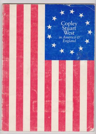 John Singleton Copley, 1738-1815; Gilbert Stuart, 1755-1828; Benjamin West, 1738-1820 in American & England / Copley, Stuart, West in America & England.