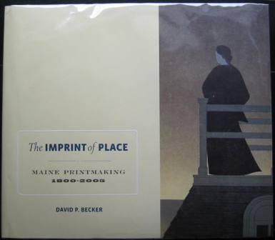 The Imprint of Place: Maine Printmaking 1800-2005